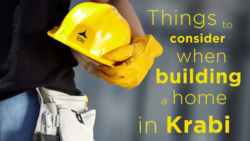 Things to consider when building a home in Krabi, Thailand